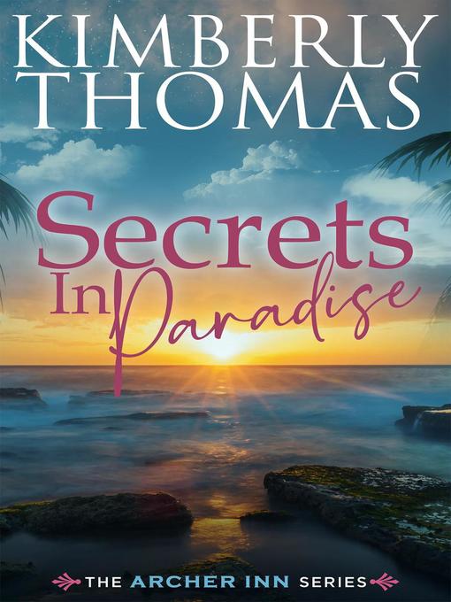 Title details for Secrets in Paradise by Kimberly Thomas - Available
